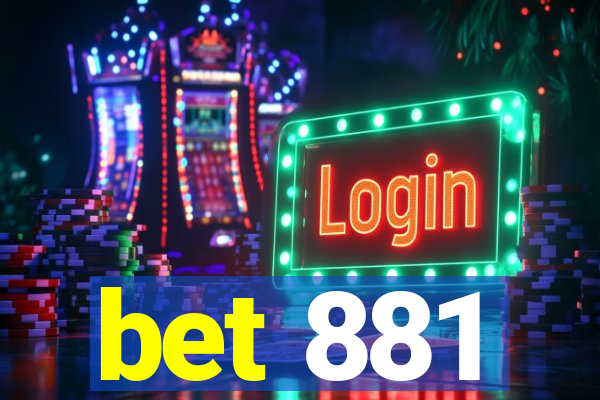 bet 881